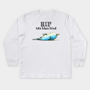 The Blue Bird Social Media is Dead to Me, No. 5: RIP the Blue Bird Kids Long Sleeve T-Shirt